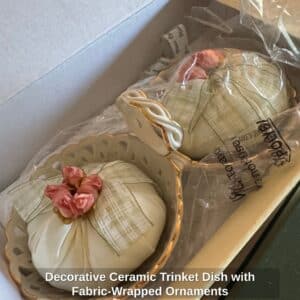 Decorative-Ceramic-Trinket-Dish-with-Fabric-Wrapped-Ornaments-1