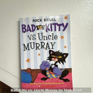 Bad-Kitty-vs.-Uncle-Murray-by-Nick-Bruel