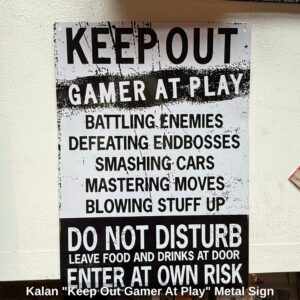 Kalan-Keep-Out-Gamer-At-Play-Metal-Sign