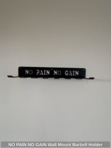 NO-PAIN-NO-GAIN-Wall-Mount-Barbell-Holder