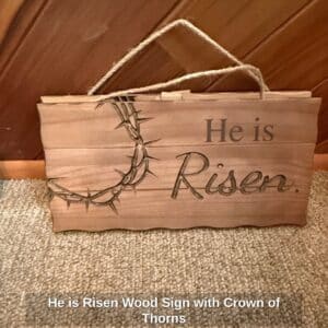 He-is-Risen-Wood-Sign-with-Crown-of-Thorns