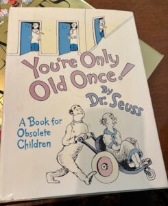 Youre-Only-Old-Once-By-Dr.-Seuss