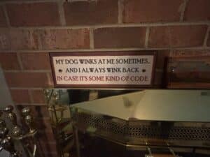 Decorative-My-Dog-Winks-Sentiment-Sign