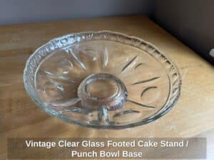 Vintage-Clear-Glass-Footed-Cake-Stand-or-Punch-Bowl-Base