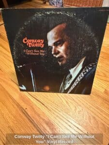 Conway-Twitty-I-Cant-See-Me-Without-You-Vinyl-Record-1