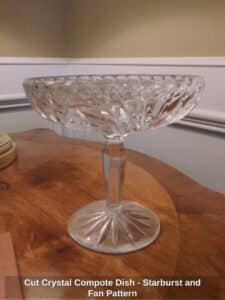 Cut-Crystal-Compote-Dish-Starburst-and-Fan-Pattern