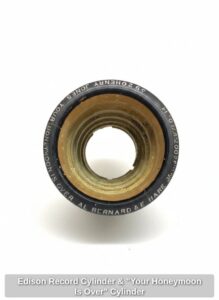 Edison-Record-Cylinder-Your-Honeymoon-Is-Over-Cylinder-fourth-image