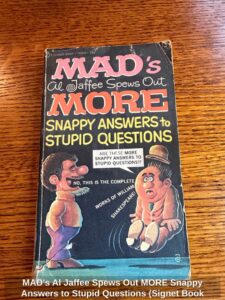 MADs-Al-Jaffee-Spews-Out-MORE-Snappy-Answers-to-Stupid-Questions-Signet-Book-T