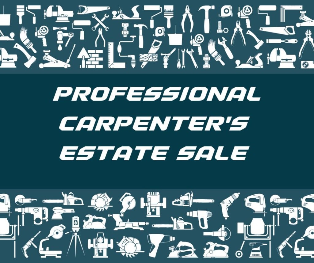 Professional Carpenter’s Estate Sale – Tools, Handcrafted Furniture & More!