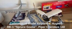 Collection-of-Model-Airplanes-Hughes-HK-Spruce-Goose-Piper-Cherokee-Guillows-P-Peashooter