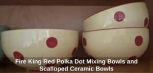 Fire-King-Red-Polka-Dot-Mixing-Bowls-and-Scalloped-Ceramic-Bowls