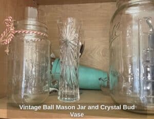 Vintage-Ball-Mason-Jar-and-Crystal-Bud-Vase
