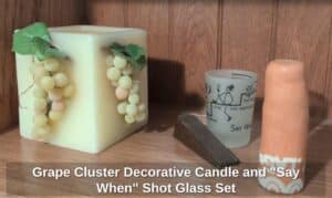 Grape-Cluster-Decorative-Candle-and-Say-When-Shot-Glass-Set