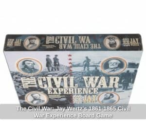 The-Civil-War-Jay-Wertzs-Civil-War-Experience-Board-Game