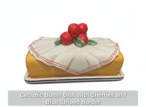 Ceramic-Butter-Dish-with-Cherries-and-Blue-Striped-Border
