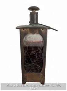 Vintage-Musical-Decanter-Lantern-How-Dry-I-Am