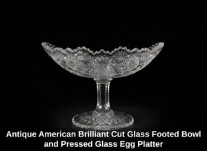 Antique-American-Brilliant-Cut-Glass-Footed-Bowl-and-Pressed-Glass-Egg-Platter-second-image