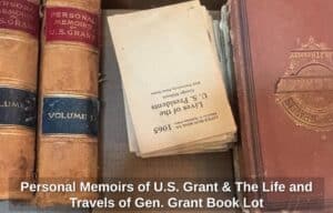 Personal-Memoirs-of-U.S.-Grant-The-Life-and-Travels-of-Gen.-Grant-Book-Lot