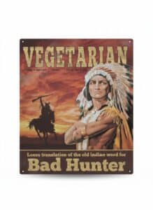 Vegetarian-Bad-Hunter-Metal-Sign