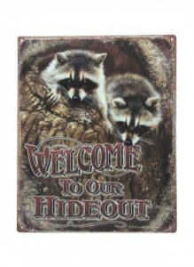 Welcome-to-Our-Hideout-Raccoon-Tin-Sign