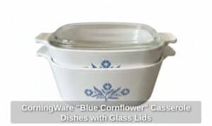 CorningWare-Blue-Cornflower-Casserole-Dishes-with-Glass-Lids