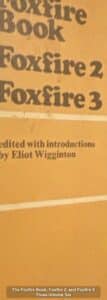 The-Foxfire-Book-Foxfire-and-Foxfire-Three-Volume-Set