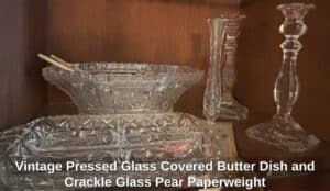 Vintage-Pressed-Glass-Covered-Butter-Dish-and-Crackle-Glass-Pear-Paperweight