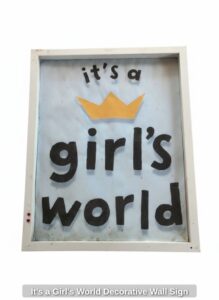 Its-a-Girls-World-Decorative-Wall-Sign
