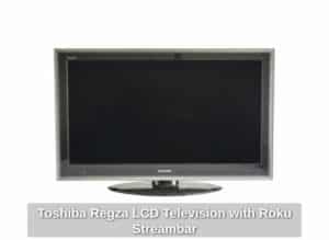 Toshiba-Regza-LCD-Television-with-Roku-Streambar
