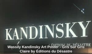 Wassily-Kandinsky-Art-Poster-Gris-Sur-Gris-Claire-by-ditions-du-Dsastre
