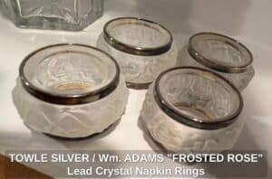 TOWLE-SILVER-or-Wm.-ADAMS-FROSTED-ROSE-Lead-Crystal-Napkin-Rings