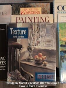 Texture-by-Martin-Davidson-How-to-Draw-It-or-How-to-Paint-It-series