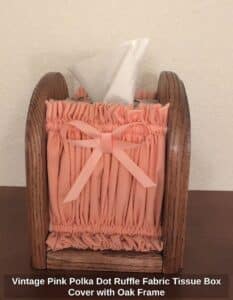 Vintage-Pink-Polka-Dot-Ruffle-Fabric-Tissue-Box-Cover-with-Oak-Frame