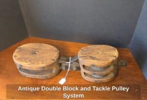 Antique-Double-Block-and-Tackle-Pulley-System