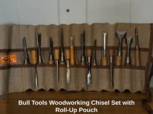 Bull-Tools-Woodworking-Chisel-Set-with-Roll-Up-Pouch