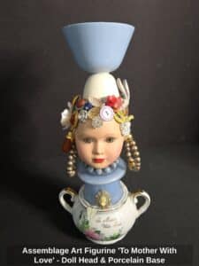 Assemblage-Art-Figurine-To-Mother-With-Love-Doll-Head-Porcelain-Base