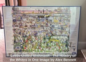 Leeds-United-Mishmash-The-History-of-the-Whites-in-One-Image-by-Alex-Bennett