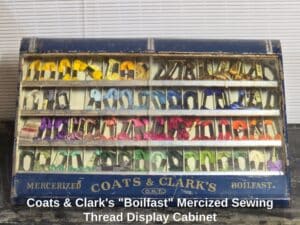 Coats-Clarks-Boilfast-Mercized-Sewing-Thread-Display-Cabinet