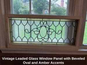 Vintage-Leaded-Glass-Window-Panel-with-Beveled-Oval-and-Amber-Accents