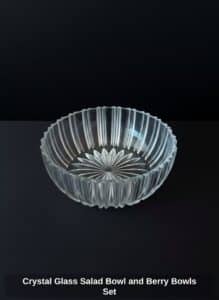 Crystal-Glass-Salad-Bowl-and-Berry-Bowls-Set